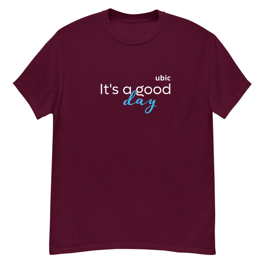It's a good day TShirt